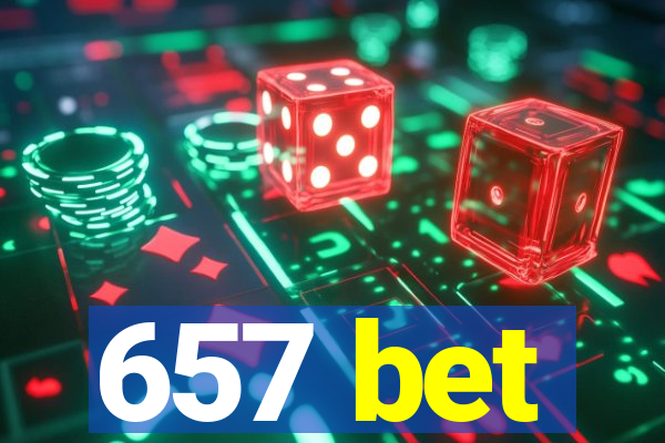 657 bet